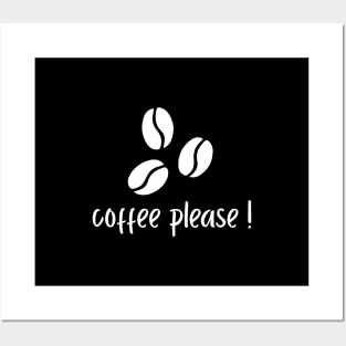 coffee please! (white design) Posters and Art